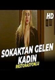 Sokaktan Gelen Kadın Yerli Erotik Film izle